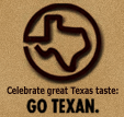 Celebrate great Texas taste: GO TEXAN